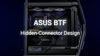 ROG Global ASUS BTF Hidden-Connector Design