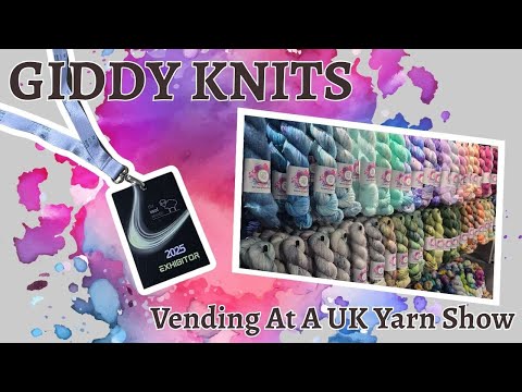 Giddy Knits Vlogs - Vending at a UK Yarn Show - The Wool Monty June 2025