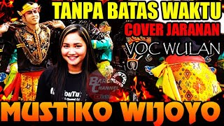 Download lagu Tanpa Batas Waktu Cover Jaranan MUSTIKO WIJOYO VOC WULAN JNP mp3