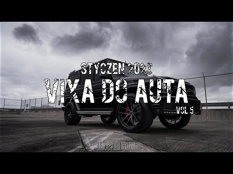 🚗❗️NAJLEPSZA MUZYKA DO AUTA❗️🚗☢️STYCZEŃ 2023☢️😈POMPA/VIXA/MEGAMIX😈[VIXA DO AUTA VOL.5]🔥★KRUPA★🔥