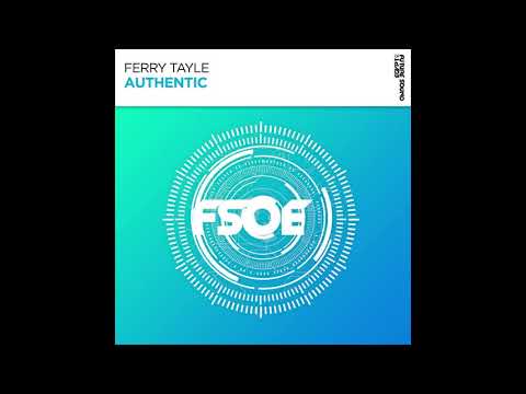 Ferry Tayle - Authentic (Extended Mix)