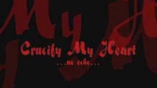 Crucify My Heart by KitKit
