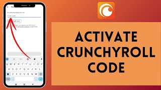 How to Activate Crunchyroll Code (2024) | Enable Crunchyroll Code