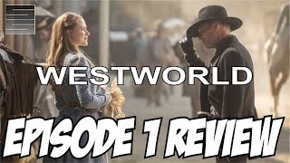 Westworld Episode 1 Review - Season 1