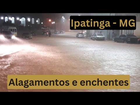 ⛈️ Ipatinga - MG - enchentes e alagamentos