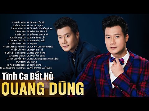 Quang Dũng - Những Bản Tình Ca Bất Hủ Gây Thương Nhớ Triệu Trái Tim