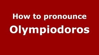 How to pronounce Olympiodoros
