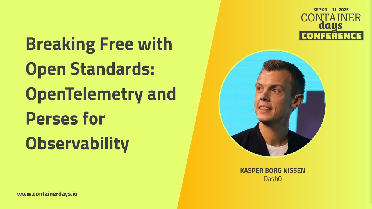 Breaking Free with Open Standards: OpenTelemetry and Perses for Observability - Kasper Borg Nissen