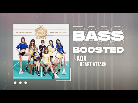 AOA (심쿵해) - Heart Attack [BASS BOOSTED]