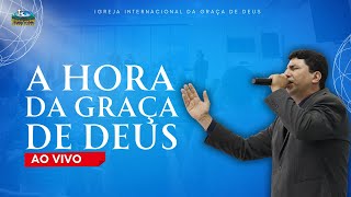 A HORA DA GRAÇA DE DEUS  - 07/03/2025