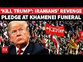 Kill Trump Iranians Revenge Call At Khamenei Funeral Shocking Chants Echo Across Tehran