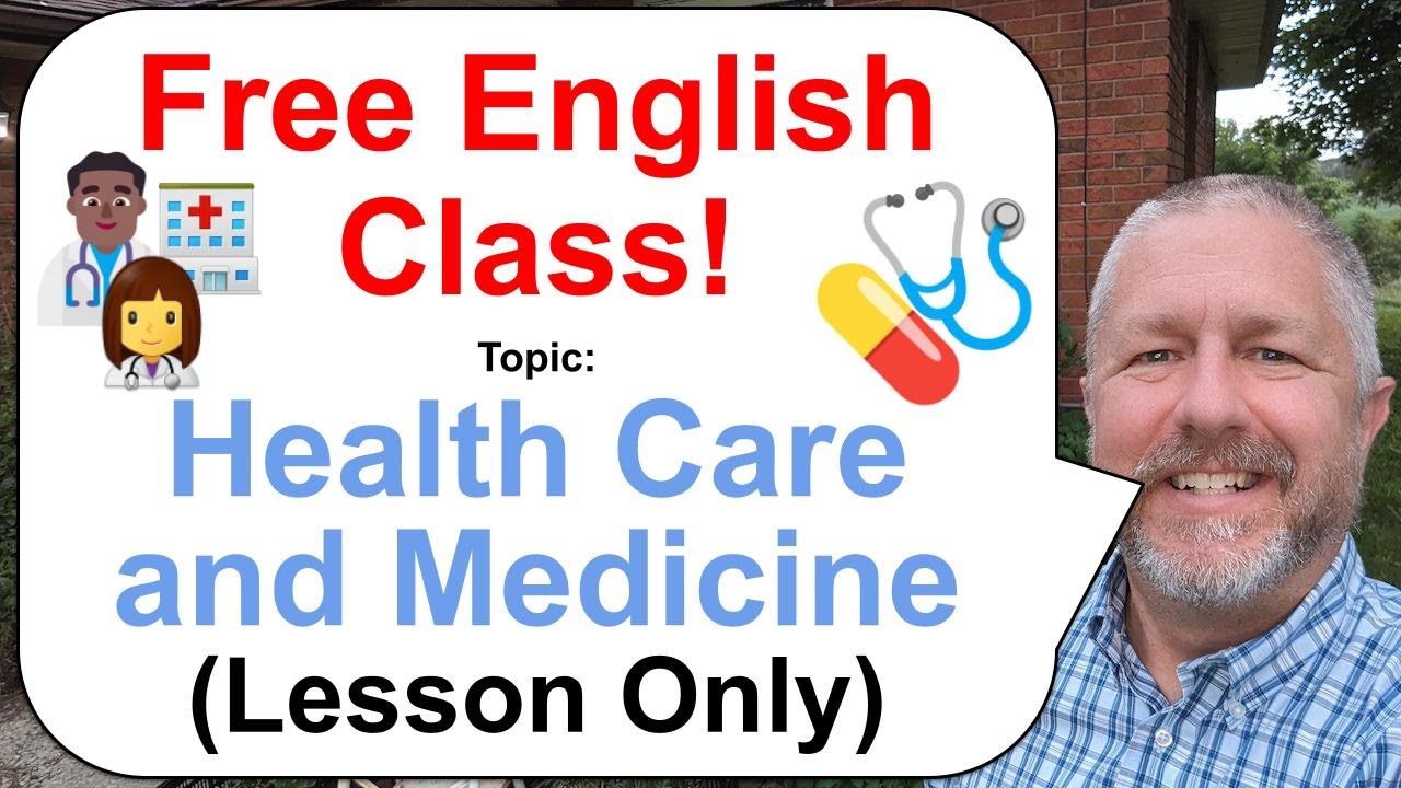 Free English Class! Topic: Health Care and Medicine 👩‍⚕️💊🩺 (Lesson Only)