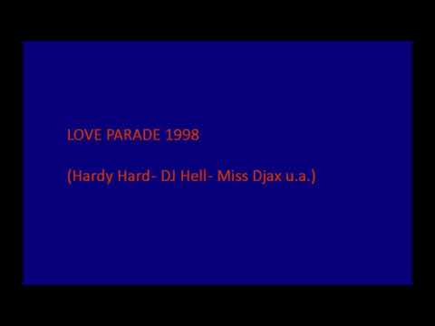 Love Parade 1998 (Live-Mitschnitt - Hardy Hard, Miss Djax, DJ Hell...)