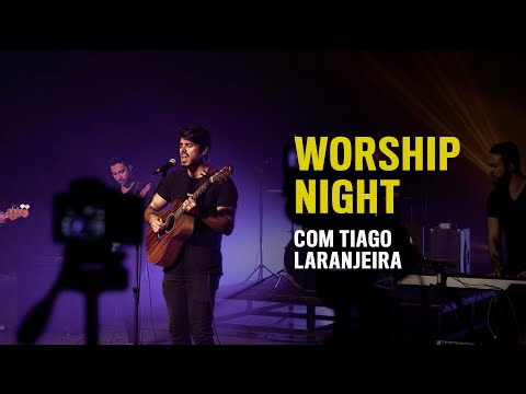 WORSHIP NIGHT | TIAGO LARANJEIRA + GUSTAVO PAIVA