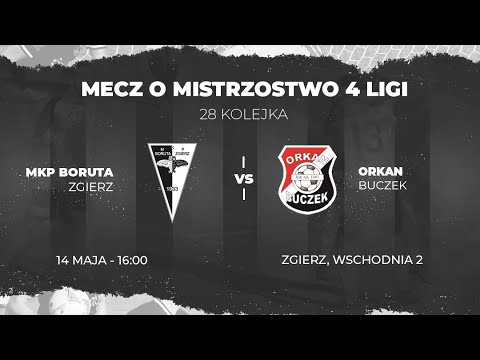 IV liga 28 kolejka: Boruta Zgierz - Orkan Buczek 2-1 (14.05.2022)
