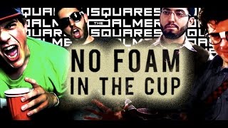 The Palmer Squares - No Foam In The Cup [Official Music Video]