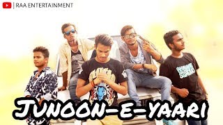 Junoon-E-Yaari || RAA ENTERTAINMENT