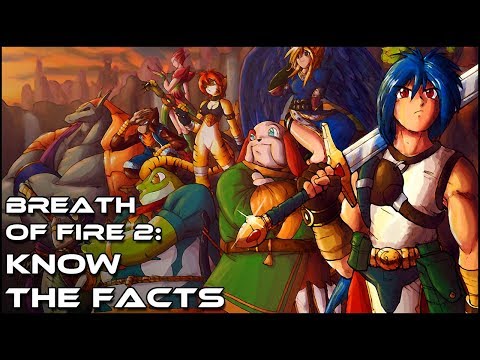 Breath of Fire 2 - Know the Facts! (Things you didn't know about Breath of Fire II)