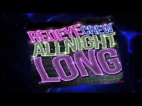 R.E.C. (RED EYE CREW) - ALL NIGHT LONG (ORIGINAL VERSION) - JAN 2013 CLUB HIT
