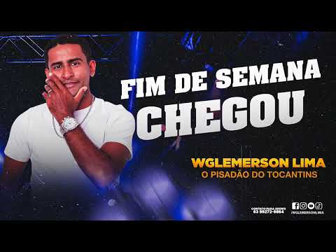 Wglemerson Lima - Fim  de Semana Chegou