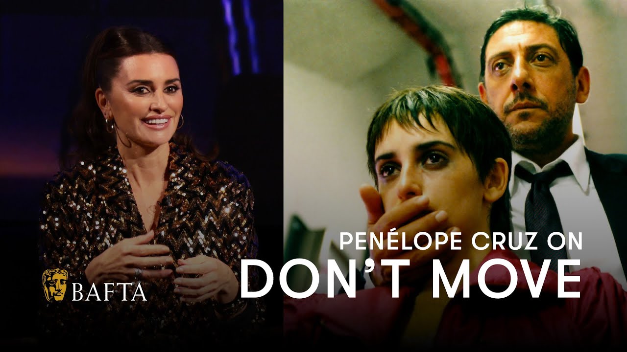 Penélope Cruz breaks down her emotional performance in Don't Move | BAFTA