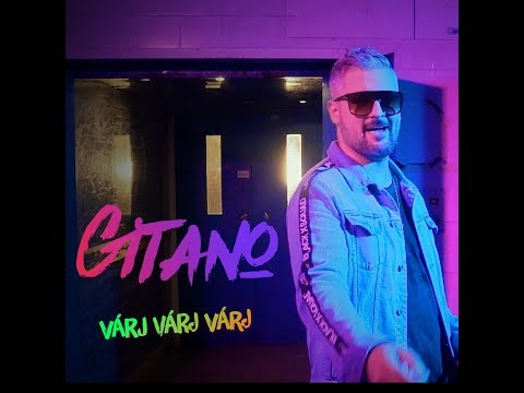 GITANO - Várj várj várj (Official Music Video)
