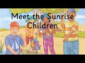 Meet The Sunrise Children
