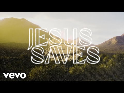 Chris Tomlin - Jesus Saves (Official Lyric Video)