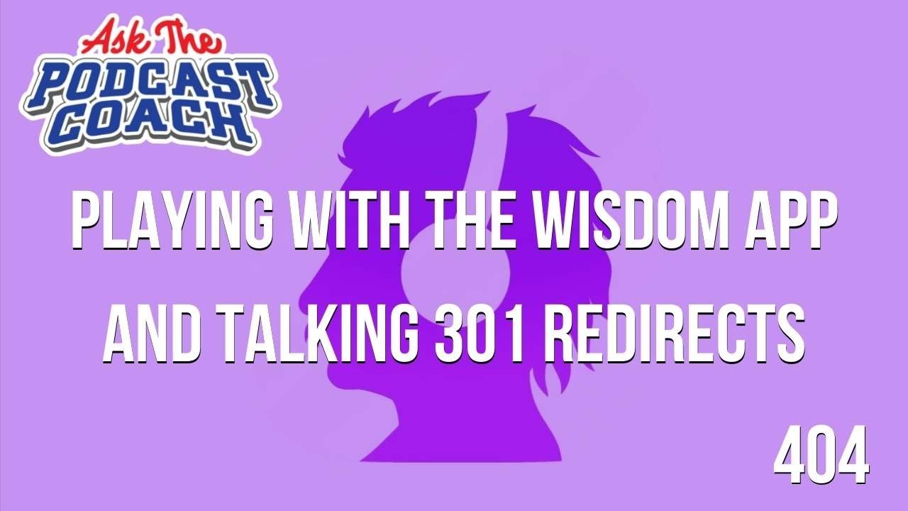Playing with the Wisdom App and Talking 301 Redirects