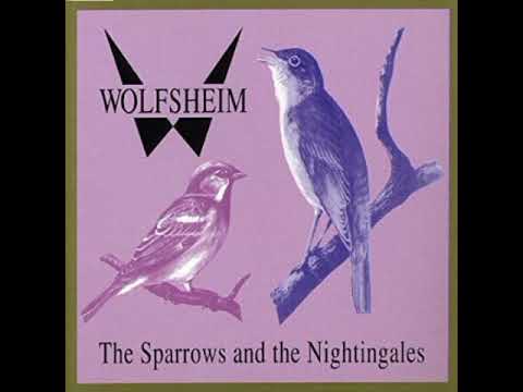 The Sparrows and the Nightingales-Wolfsheim (magyar fordítással)