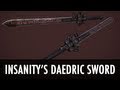 Insanitys Daedric Sword для TES V: Skyrim видео 1