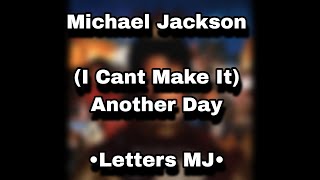 (I Cant Make It) Another Day | Michael Jackson | Lyrics | Lttsmj
