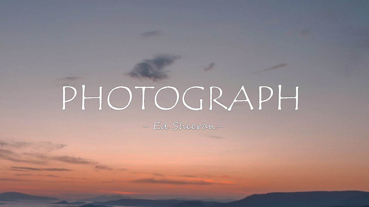 Ed Sheeran - Photograph (Lyrics)