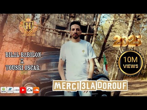 Cheb bilal babilo -2025 - { Merci 3ela dourouf } -Feat  yousri oscar ~ clips officiel 2025