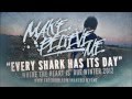 MAKE BELIEVE ME - "Every Shark Has Its Day ...