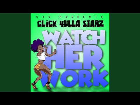 Watch Her Work (feat. KcDaGreat, GwallaGangSpec, KpBaby, Unique Musick, Destiny Suzanne, GG...