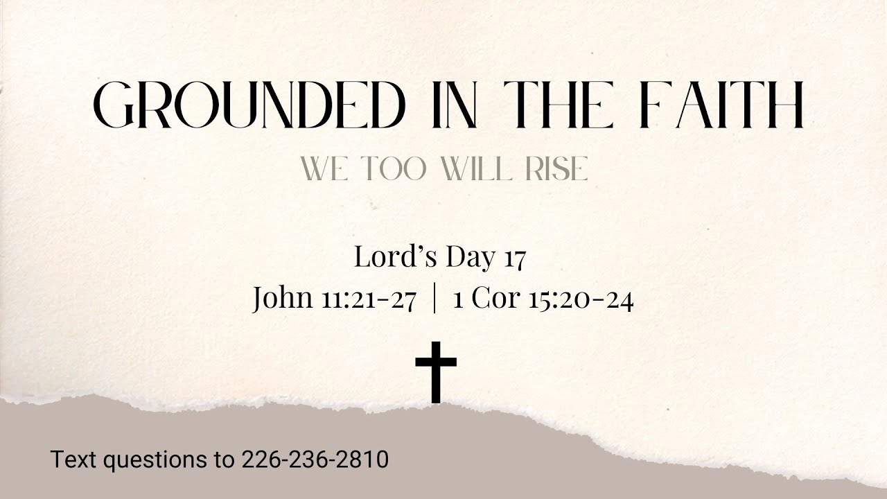 John 11:21-27, 1 Cor 15:20-24 | We Too Will Rise.