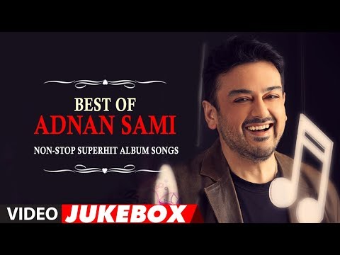 Best Of Adnan Sami | Non-Stop Superhit Album Songs