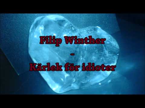 Filip Winther - Kärlek för idioter