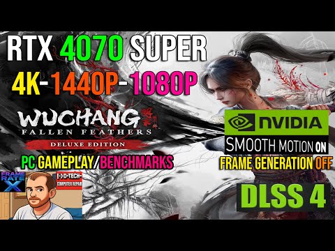 Wuchang Fallen Feathers (PC) 4K, 1440p, 1080P | RTX 4070 SUPER | FRAME GEN OFF | Smooth Motion ON!