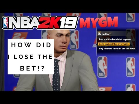 HOW DID I LOSE THE BET!? [NBA 2K19 MyGM] Part 11