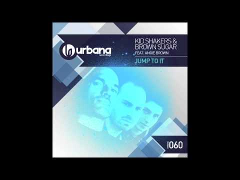 Kid Shakers & Brown Sugar feat. Angie Brown - Jump To It (Original mix)