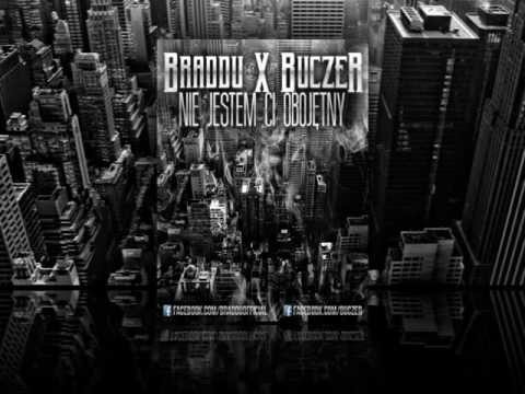 BRADDU - NIE JESTEM CI OBOJETNY FEAT BUCZER / HOTTAPE / #TRAPNROLLGANG / 2014