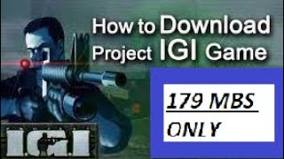 how to download IGI project 1 its a PC game of 179 mbs