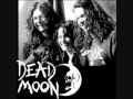 Dead Moon - Johhny's got a gun