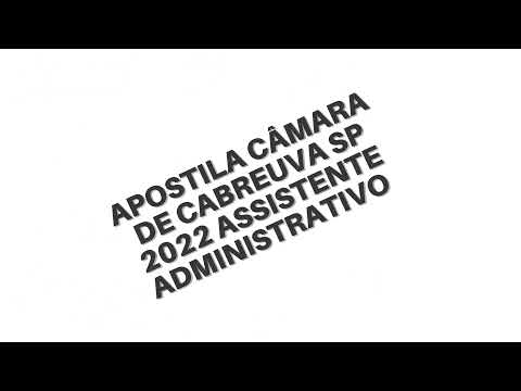 Apostila CÂMARA DE CABREUVA SP 2022 Assistente Administrativo