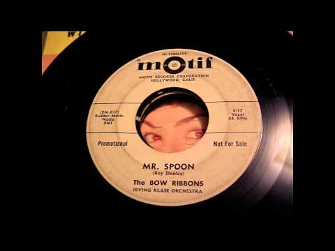 The Bow Ribbons - Mr Spoon 45 rpm!