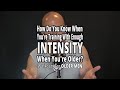 How Do You Know When You're Training WIth Enough Intensity When You're Older? (And More)