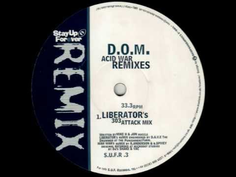 Stay Up Forever Remix #3  D.O.M. Acid War Remixes Liberator's 303 Attack Mix