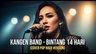 Download lagu KANGEN BAND - BINTANG 14 HARI | COVER POP ROCK VERSION mp3